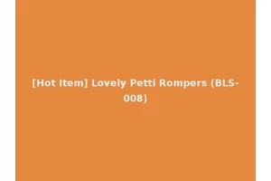 [Hot Item] Lovely Petti Rompers (BLS-008)