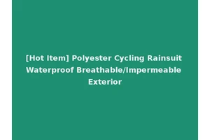 [Hot Item] Polyester Cycling Rainsuit Waterproof Breathable/Impermeable Exterior
