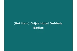 [Hot Item] Grijze Hotel Dubbele Badjas