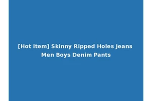 [Hot Item] Skinny Ripped Holes Jeans Men Boys Denim Pants