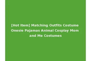 [Hot Item] Matching Outfits Costume Onesie Pajamas Animal Cosplay Mom and Me Costumes