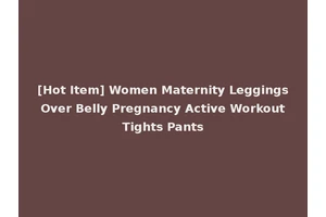 [Hot Item] Women Maternity Leggings Over Belly Pregnancy Active Workout Tights Pants