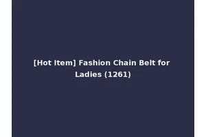 [Hot Item] Fashion Chain Belt for Ladies (1261)