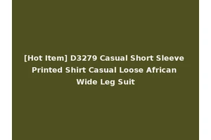 [Hot Item] D3279 Casual Short Sleeve Printed Shirt Casual Loose African Wide Leg Suit