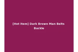 [Hot Item] Dark Brown Man Belts Buckle