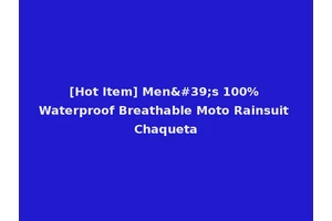 [Hot Item] Men's 100% Waterproof Breathable Moto Rainsuit Chaqueta