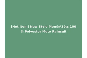 [Hot Item] New Style Men's 100% Polyester Moto Rainsuit