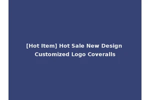 [Hot Item] Hot Sale New Design Customized Logo Coveralls