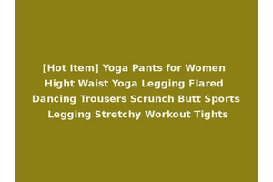 [Hot Item] Yoga Pants for Women Hight Waist Yoga Legging Flared Dancing Trousers Scrunch Butt Sports Legging Stretchy Workout Tights