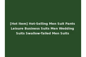 [Hot Item] Hot-Selling Men Suit Pants Leisure Business Suits Men Wedding Suits Swallow-Tailed Men Suits