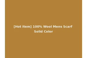 [Hot Item] 100% Wool Mens Scarf Solid Color