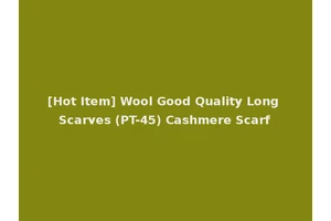 [Hot Item] Wool Good Quality Long Scarves (PT-45) Cashmere Scarf