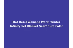 [Hot Item] Womens Warm Winter Infinity Set Blanket Scarf Pure Color