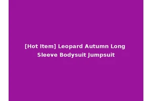[Hot Item] Leopard Autumn Long Sleeve Bodysuit Jumpsuit