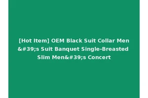[Hot Item] OEM Black Suit Collar Men's Suit Banquet Single-Breasted Slim Men's Concert