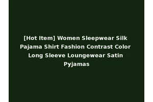 [Hot Item] Women Sleepwear Silk Pajama Shirt Fashion Contrast Color Long Sleeve Loungewear Satin Pyjamas