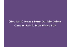 [Hot Item] Heavy Duty Double Colors Canvas Fabric Men Waist Belt