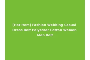 [Hot Item] Fashion Webbing Casual Dress Belt Polyester Cotton Women Men Belt