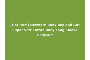 [Hot Item] Newborn Baby Boy and Girl Super Soft Cotton Baby Long Sleeve Bodysuit