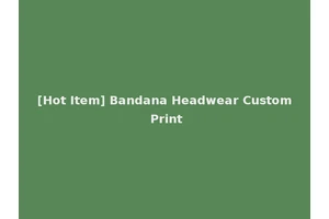 [Hot Item] Bandana Headwear Custom Print