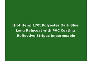 [Hot Item] 170t Polyester Dark Blue Long Raincoat with PVC Coating Reflective Stripes Impermeable