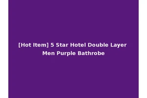 [Hot Item] 5 Star Hotel Double Layer Men Purple Bathrobe