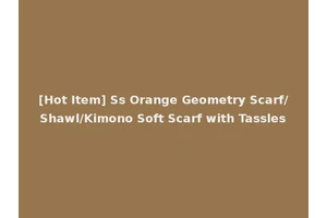 [Hot Item] Ss Orange Geometry Scarf/Shawl/Kimono Soft Scarf with Tassles
