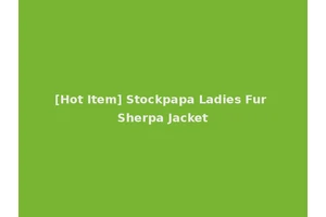 [Hot Item] Stockpapa Ladies Fur Sherpa Jacket