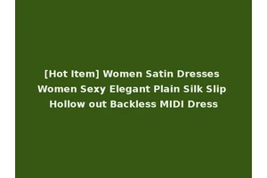 [Hot Item] Women Satin Dresses Women Sexy Elegant Plain Silk Slip Hollow out Backless MIDI Dress