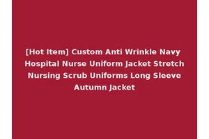 [Hot Item] Custom Anti Wrinkle Navy Hospital Nurse Uniform Jacket Stretch Nursing Scrub Uniforms Long Sleeve Autumn Jacket
