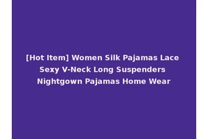 [Hot Item] Women Silk Pajamas Lace Sexy V-Neck Long Suspenders Nightgown Pajamas Home Wear