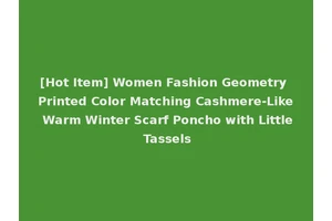 [Hot Item] Women Fashion Geometry Printed Color Matching Cashmere-Like Warm Winter Scarf Poncho with Little Tassels