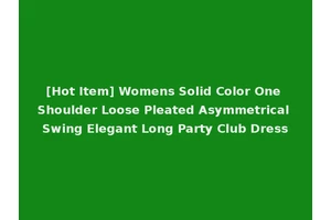 [Hot Item] Womens Solid Color One Shoulder Loose Pleated Asymmetrical Swing Elegant Long Party Club Dress