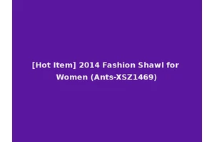[Hot Item] 2014 Fashion Shawl for Women (Ants-XSZ1469)