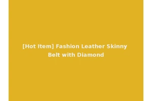 [Hot Item] Fashion Leather Skinny Belt with Diamond
