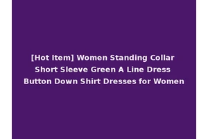 [Hot Item] Women Standing Collar Short Sleeve Green A Line Dress Button Down Shirt Dresses for Women