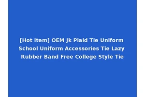 [Hot Item] OEM Jk Plaid Tie Uniform School Uniform Accessories Tie Lazy Rubber Band Free College Style Tie