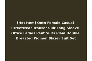 [Hot Item] Ootn Female Casual Streetwear Trouser Suit Long Sleeve Office Ladies Pant Suits Plaid Double Breasted Women Blazer Suit Set
