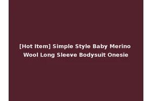 [Hot Item] Simple Style Baby Merino Wool Long Sleeve Bodysuit Onesie