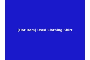 [Hot Item] Used Clothing Shirt