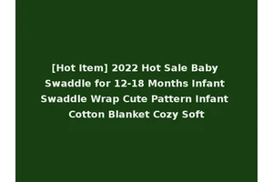 [Hot Item] 2022 Hot Sale Baby Swaddle for 12-18 Months Infant Swaddle Wrap Cute Pattern Infant Cotton Blanket Cozy Soft