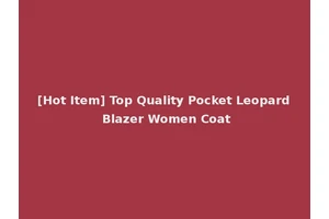 [Hot Item] Top Quality Pocket Leopard Blazer Women Coat