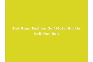 [Hot Item] Fashion Golf Metal Buckle Golf Men Belt
