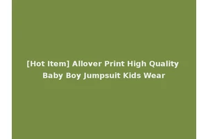 [Hot Item] Allover Print High Quality Baby Boy Jumpsuit Kids Wear