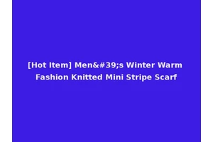 [Hot Item] Men's Winter Warm Fashion Knitted Mini Stripe Scarf