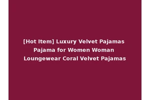 [Hot Item] Luxury Velvet Pajamas Pajama for Women Woman Loungewear Coral Velvet Pajamas