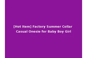 [Hot Item] Factory Summer Collar Casual Onesie for Baby Boy Girl