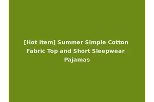 [Hot Item] Summer Simple Cotton Fabric Top and Short Sleepwear Pajamas