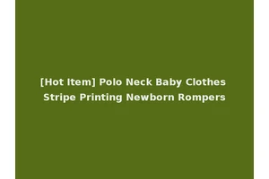[Hot Item] Polo Neck Baby Clothes Stripe Printing Newborn Rompers