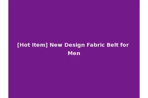 [Hot Item] New Design Fabric Belt for Men